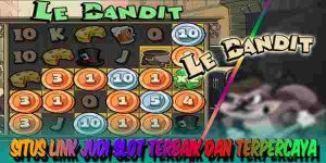 Link Judi Slot Terbaik dan Terpercaya Gampang Maxwin Le Bandit